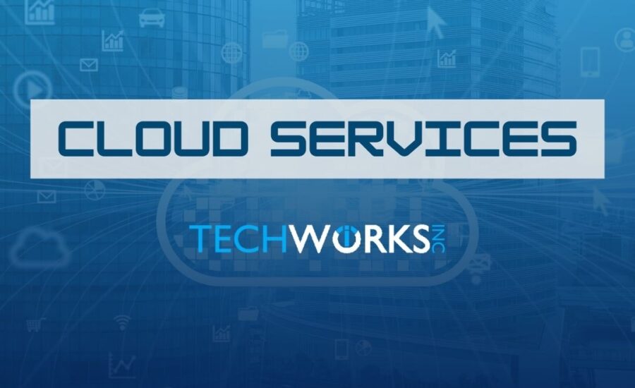 Cloud Services| Techworks Inc | Tech Services