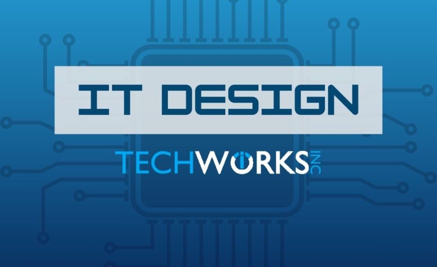 IT Design| Techworks Inc | Tech Services