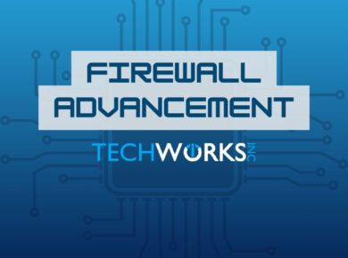 Firewall Advancement | Techworks Inc | Tech Services