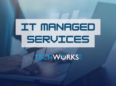 IT Managed Services | TechWorks Inc | TechServices