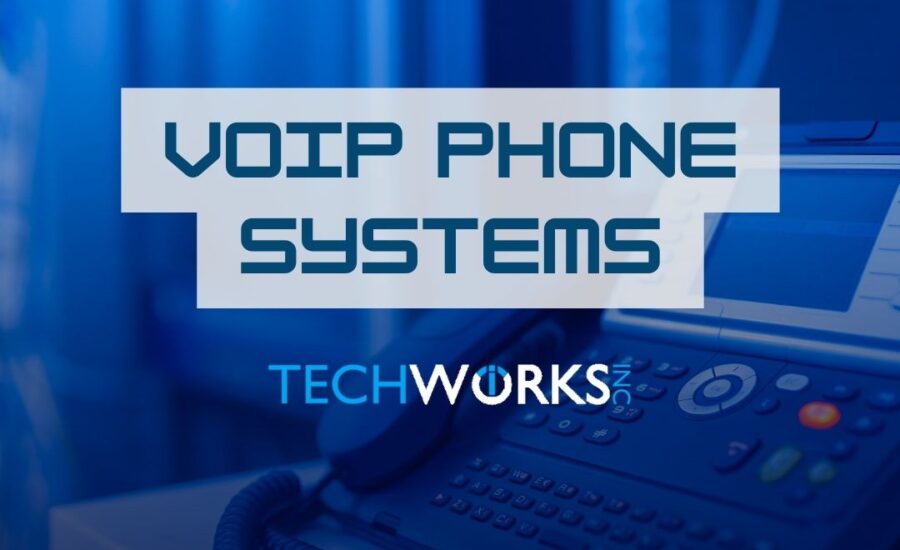 VOIP Phone Systems | Techworks Inc | Tech Services